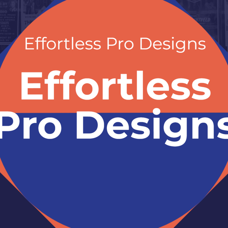 A graphic design featuring the text "Effortless Pro Designs" in bold white letters on a blue and orange circular background.